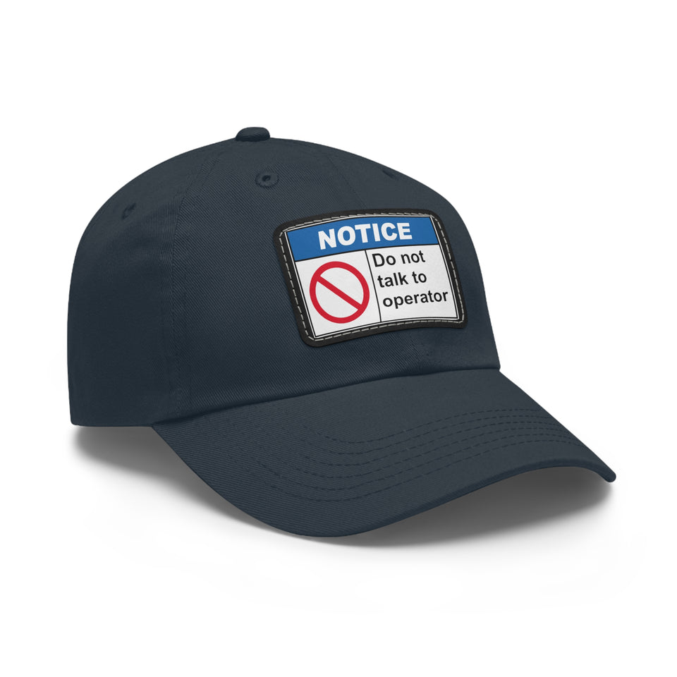 Do Not Talk To Operator Dad Hat Patch (Rectangle)