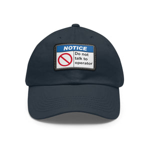 Do Not Talk To Operator Dad Hat Patch (Rectangle)